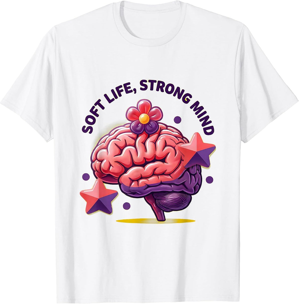 Soft Life Strong Mind Mental Health Matters Design T-Shirt - White