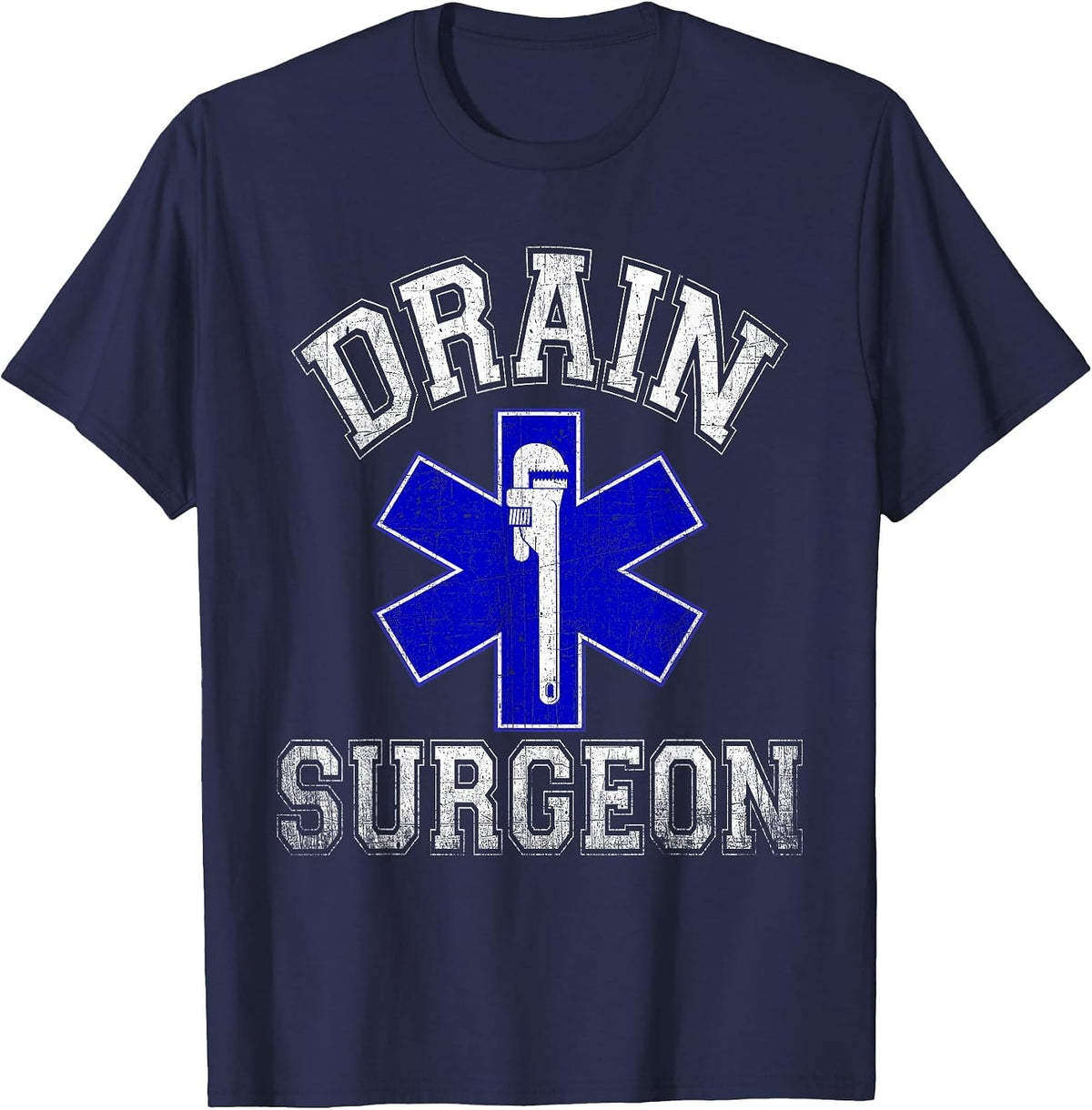 Drain Surgeon Funny Plumber and Pipefitter T-Shirt - Navy Blue