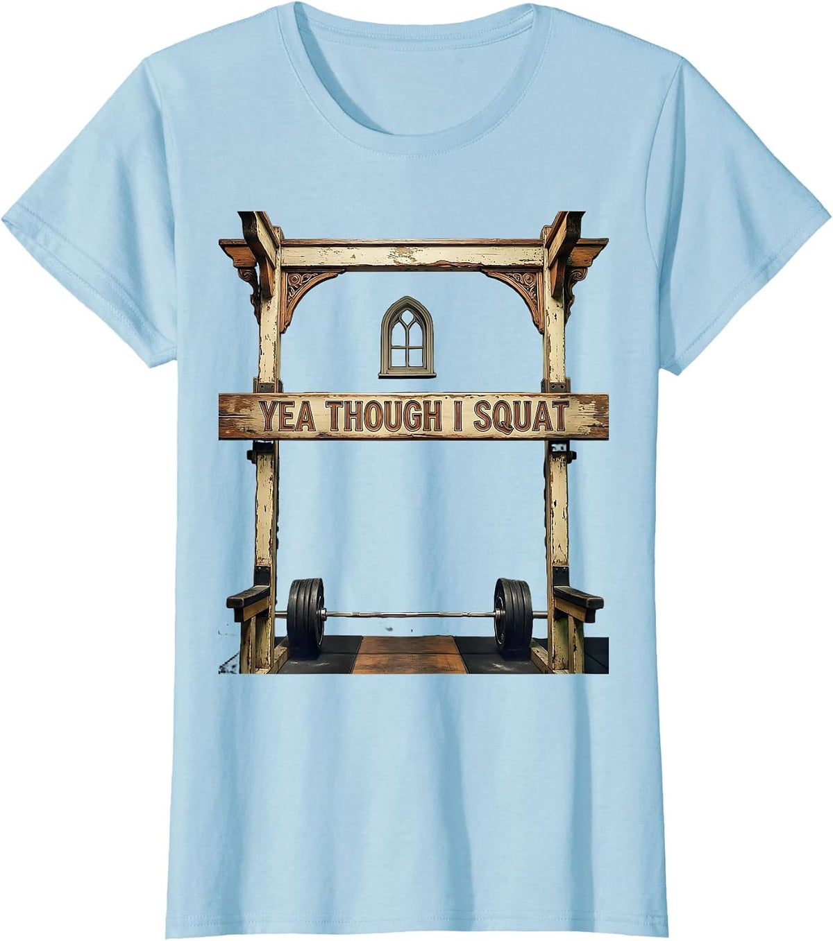 Women's Yea Though I Squat Vintage Christian Gym Weightlifting Humor T-Shirt - Baby Blue