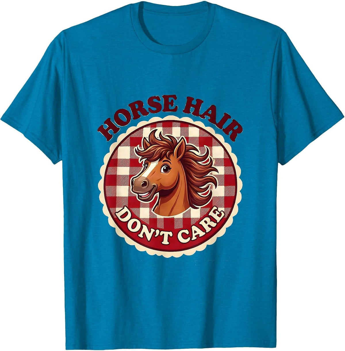 Horse Hair Don't Care Funny Equestrian Design T-Shirt - Sapphire Blue