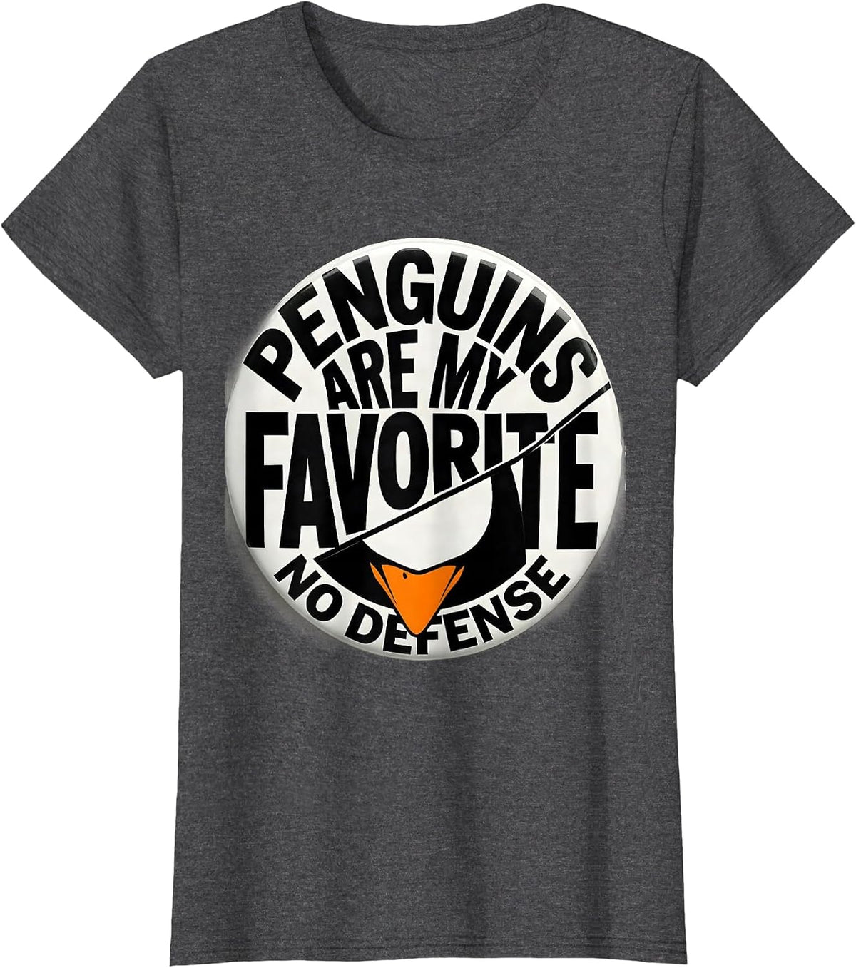 Women's Penguins Are My Favorite No Defense Funny Penguin Lover T-Shirt - Dark Heather Grey