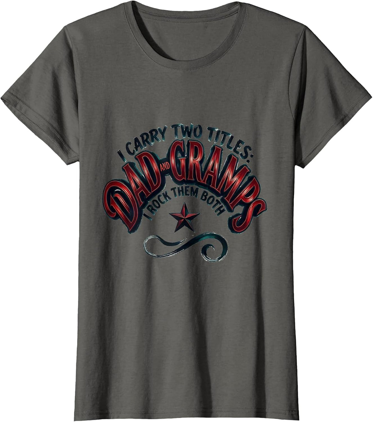 Women's I Carry Two Titles: Dad And Gramps, I Rock Them Both Funny T-Shirt - Asphalt Grey
