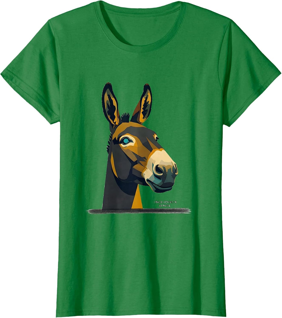 Women's I Back Donkeys Always Funny Quirky Farm Animal Lover T-Shirt - Kelly Green