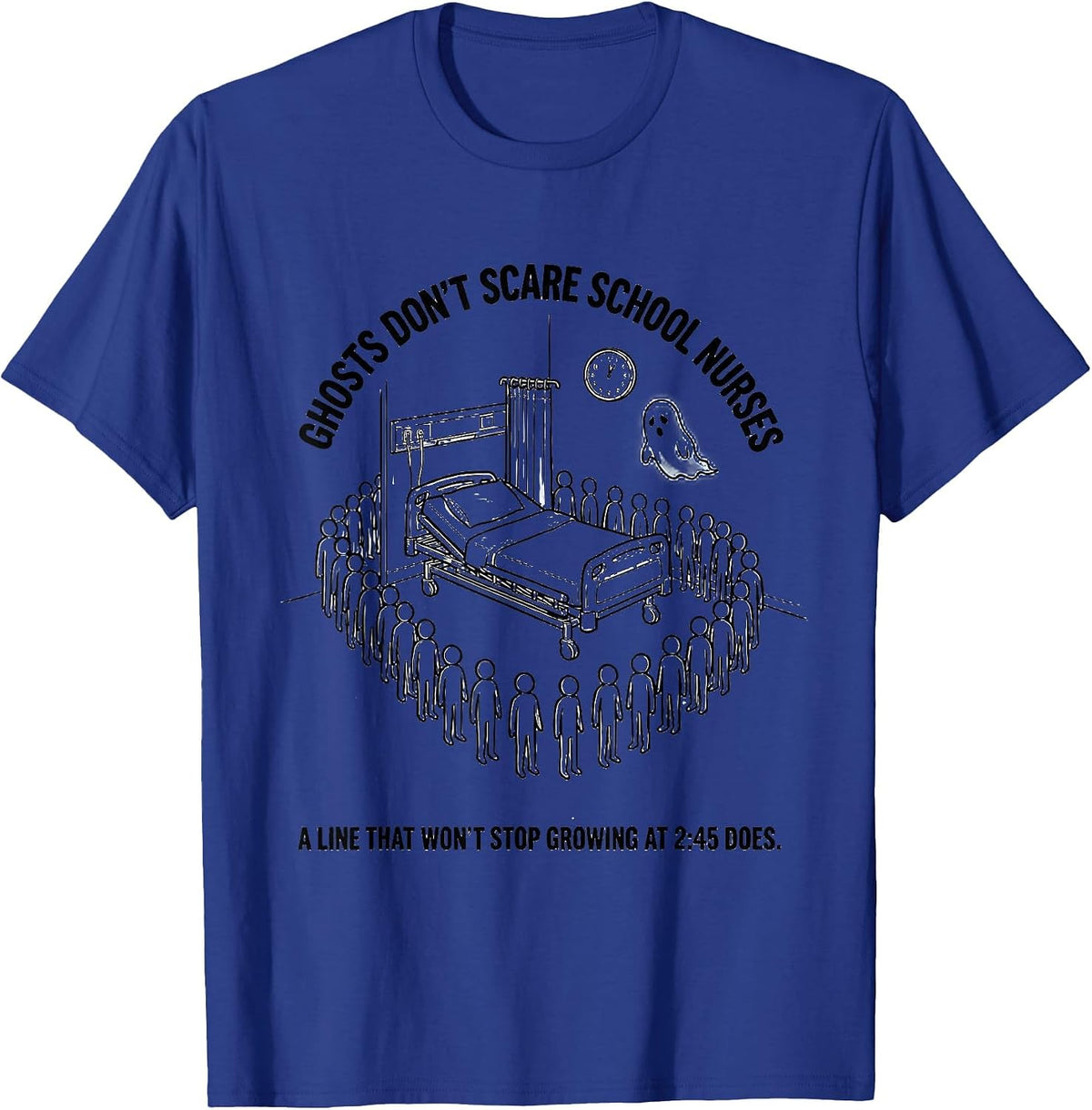 Ghosts Don't Scare School Nurses Halloween Humor T-Shirt - Royal Blue