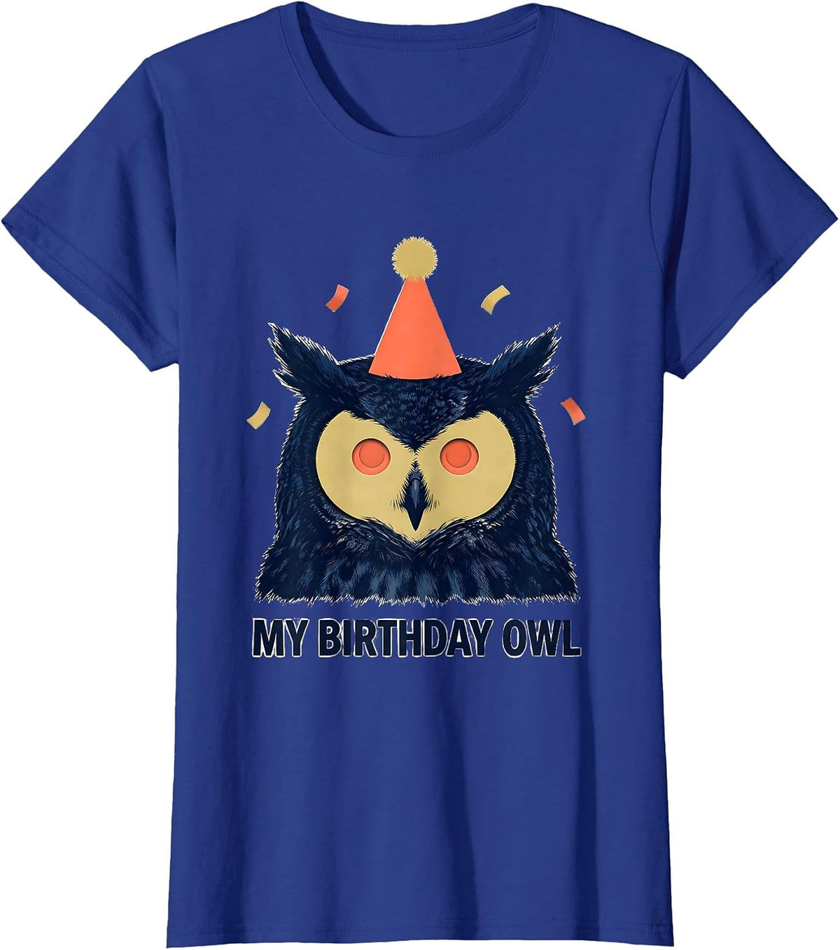 Women's My Birthday Owl Cute Owl Lover Birthday Party Hat Portrait T-Shirt - Royal Blue