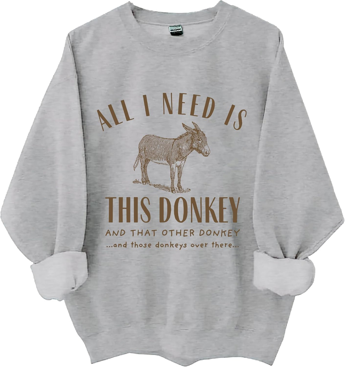 All I Need Is This Donkey Sweatshirt, Funny Farm Animal Crewneck Sweatshirt - Grey