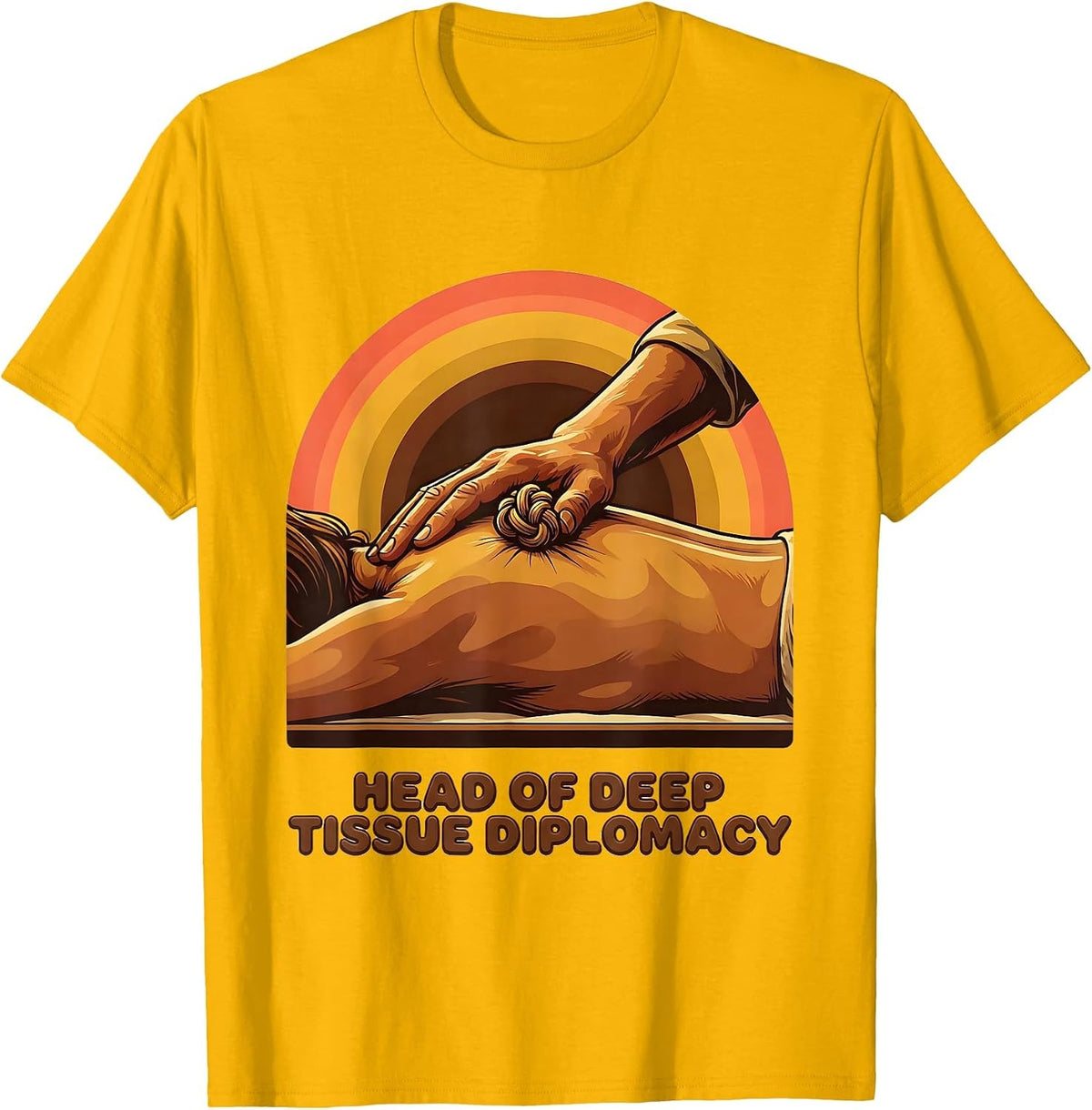Head Of Deep Tissue Diplomacy Retro Funny Physical Therapist T-Shirt - Golden Yellow