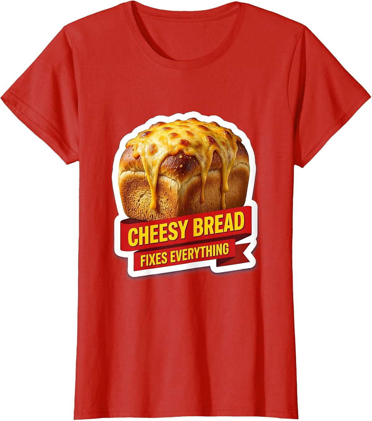 Cheesy Bread Fixes Everything Food Lover Design T-Shirt - Red