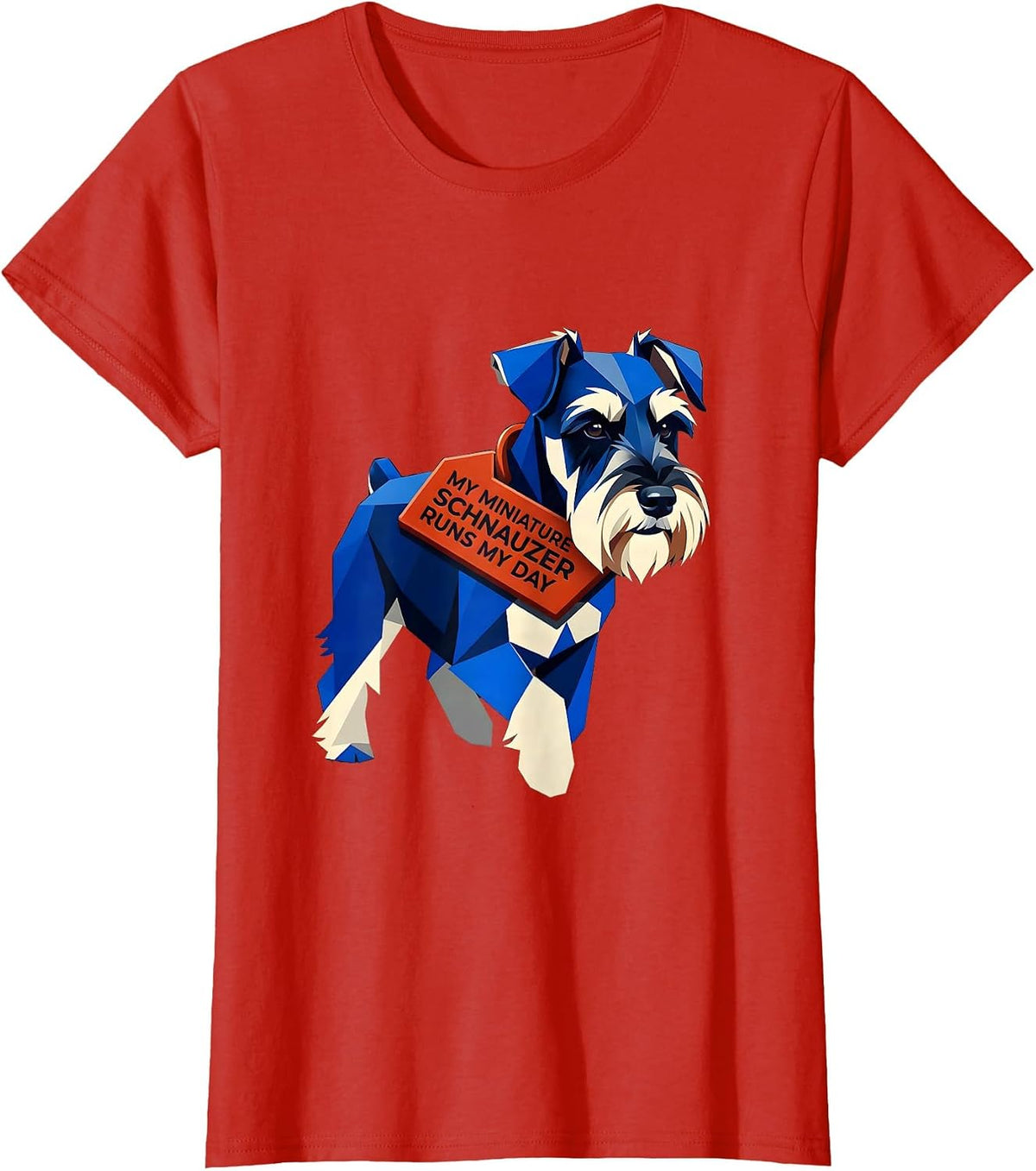 Women's My Miniature Schnauzer Runs My Day Funny Dog Owner Humor T-Shirt - Red
