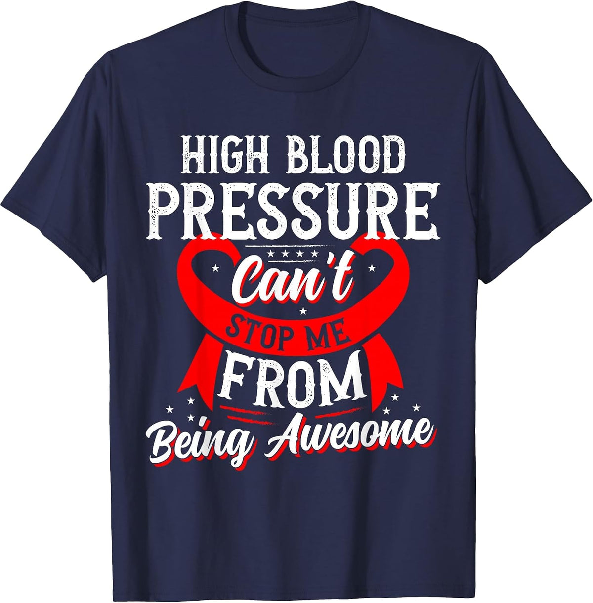 Red Ribbon Funny High Blood Pressure Awareness T-Shirt - Navy Blue