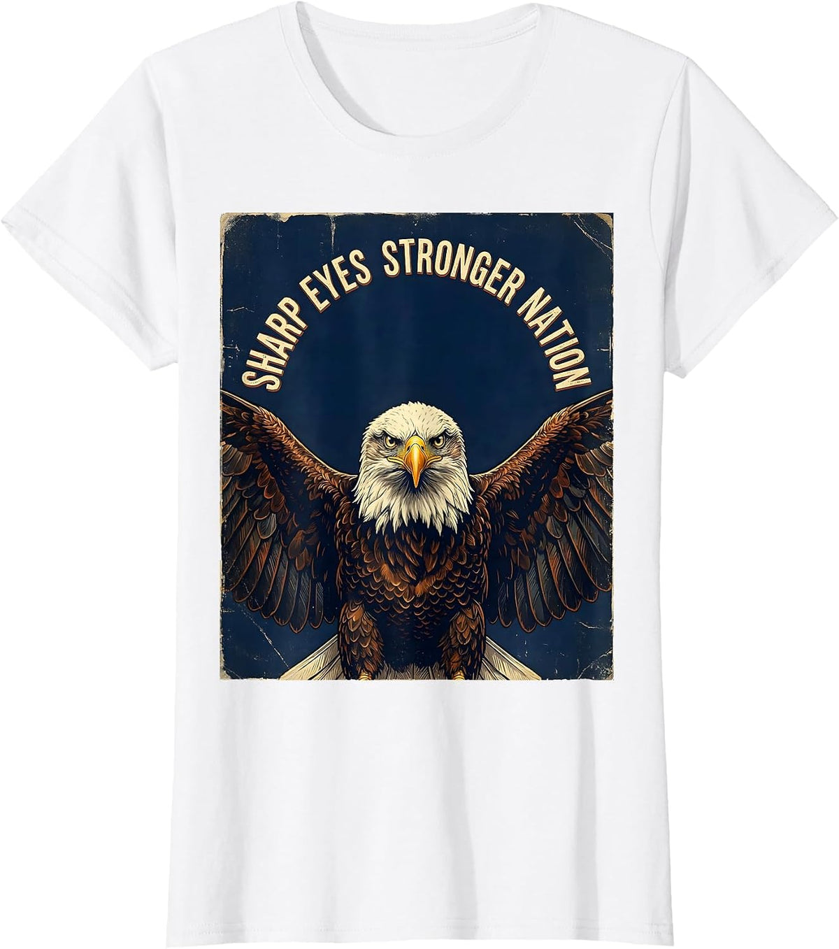 Women's Eagle Eyed Veteran Bald Eagle Veterans Day Design T-Shirt - White