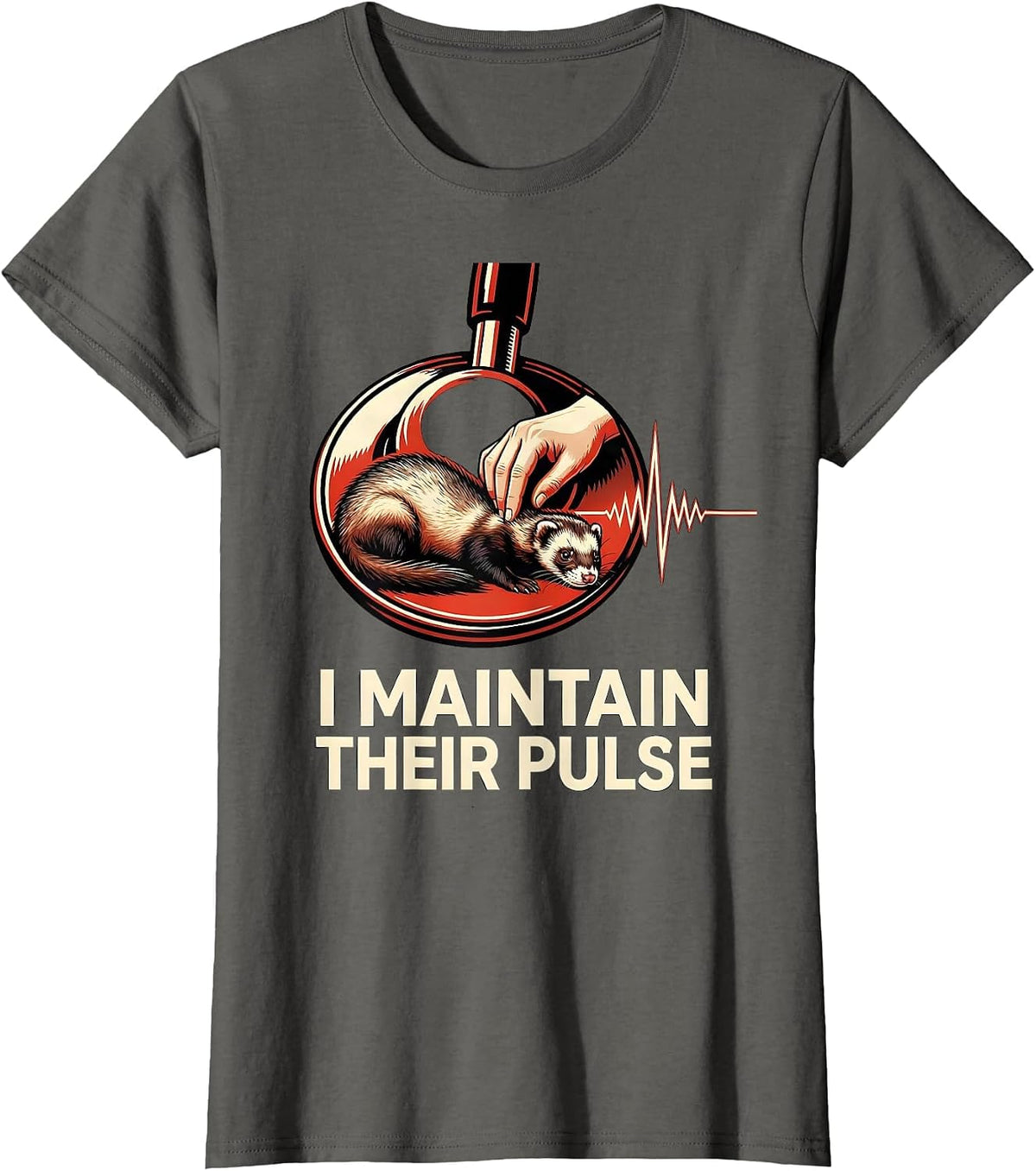 Women's I Maintain Their Pulse Funny Vet Tech Veterinary Medicine T-Shirt - Asphalt Grey