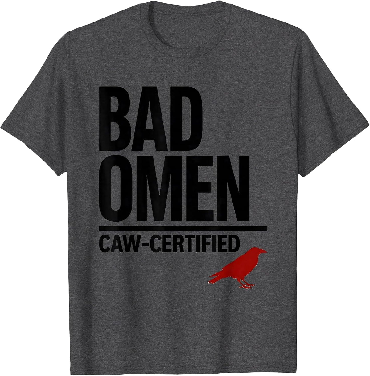 Men's Bad Omen Caw-Certified Minimalist Gothic Raven Bird Humor T-Shirt - Dark Heather Grey