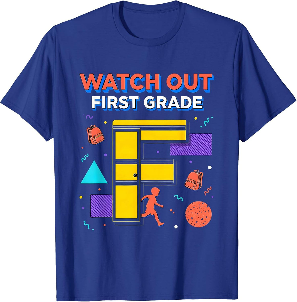 Watch Out, First Grade Memphis Postmodern Teacher Student T-Shirt - Royal Blue