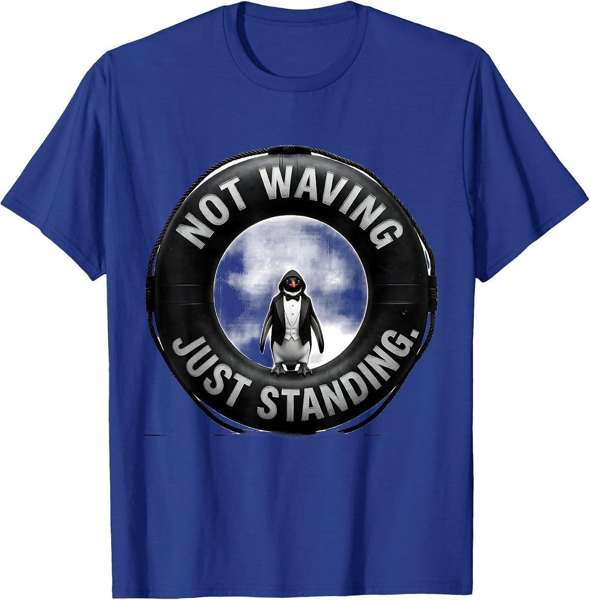 Not Waving Just Standing Funny Penguin Lover Gift T-Shirt - Royal Blue