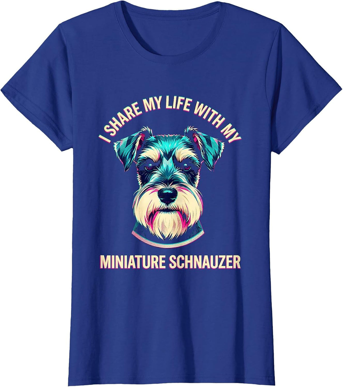 Women's I Share My Life With My Miniature Schnauzer Dog Lover T-Shirt - Royal Blue
