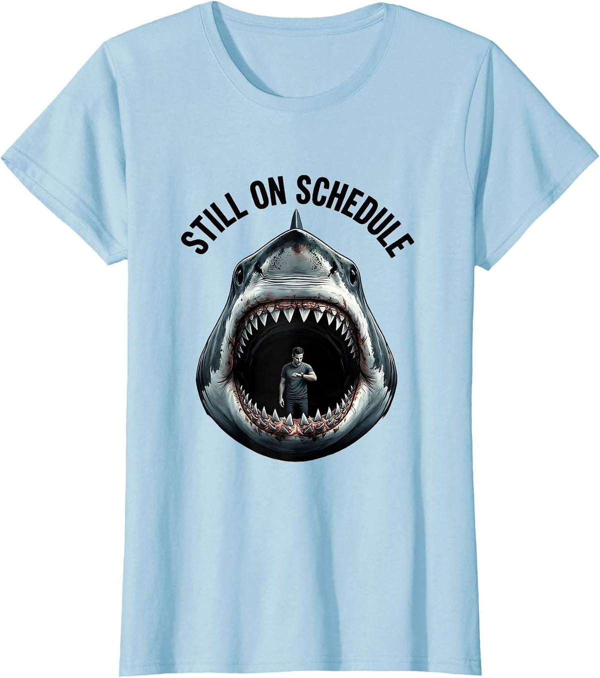 Women's Still On Schedule Funny Shark Jaw Halloween Costume T-Shirt - Baby Blue