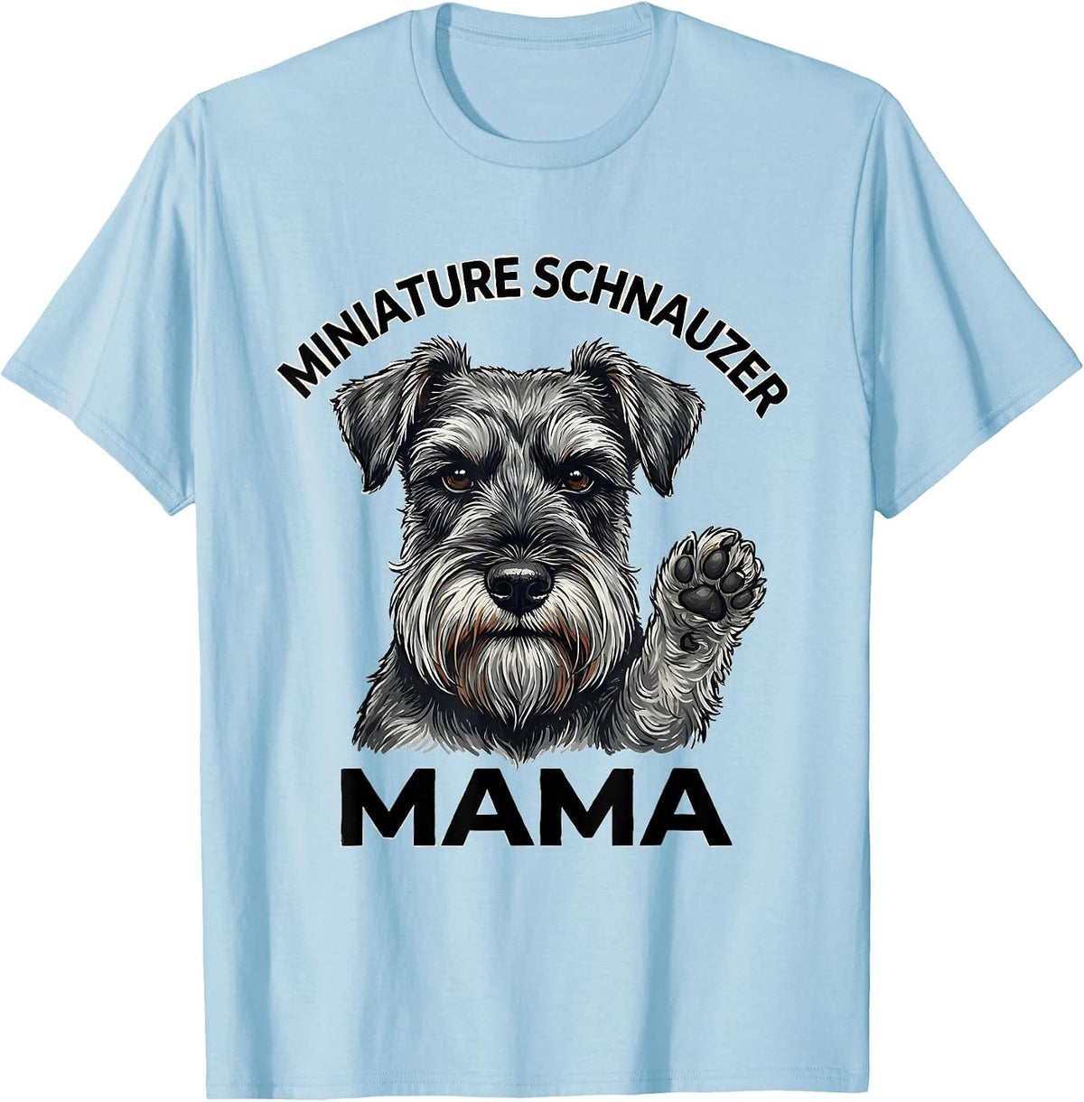 Men's Miniature Schnauzer Mama Funny Dog Lover Gift T-Shirt - Baby Blue
