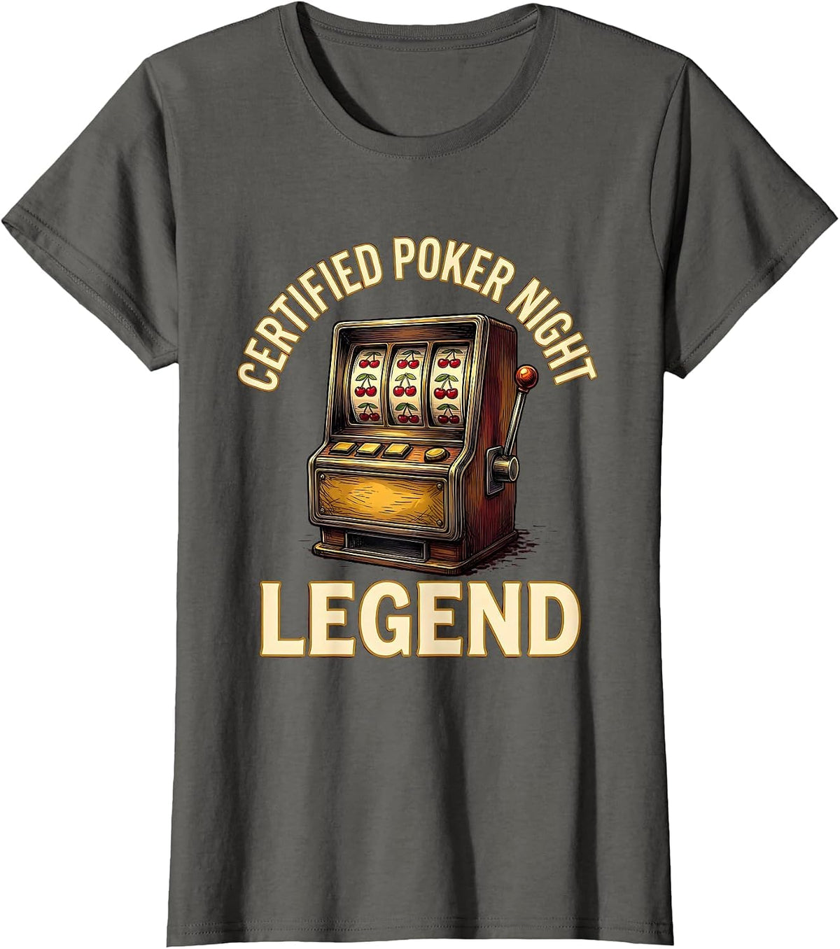 Women's Certified Poker Night Legend Funny Casino Gambling Player T-Shirt - Asphalt Grey