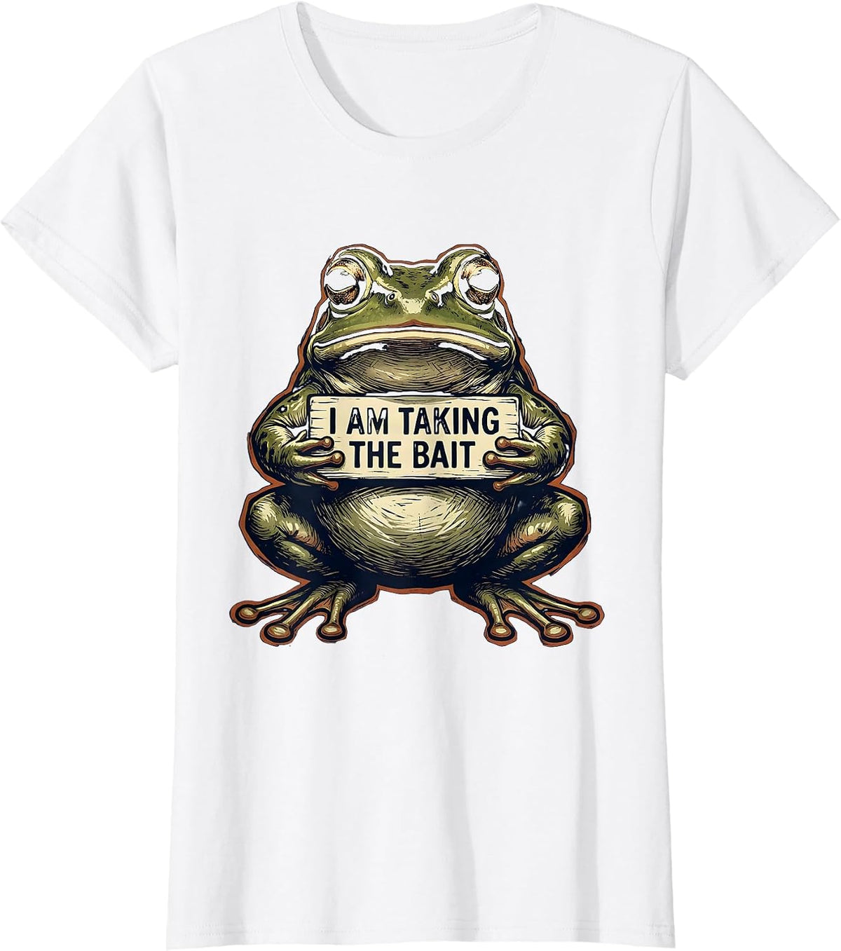 I Am Taking The Bait Funny Frog Meme Amphibian Lover Humor T-Shirt - White