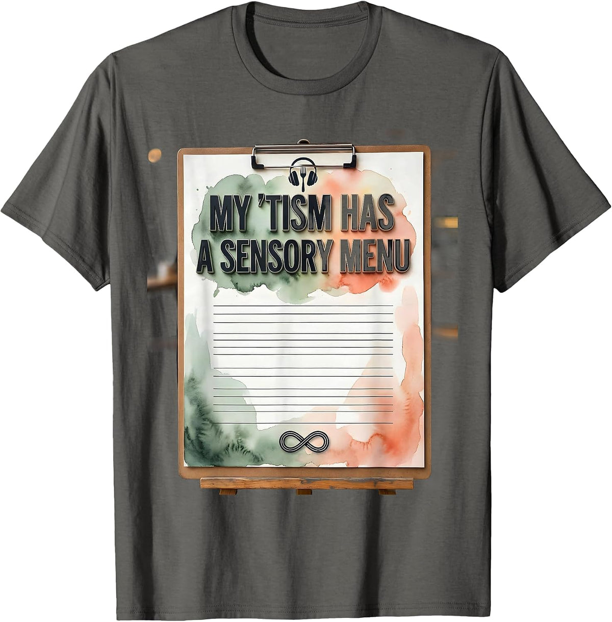 My 'Tism Has A Sensory Menu Funny Autistic ADHD T-Shirt - Asphalt Grey