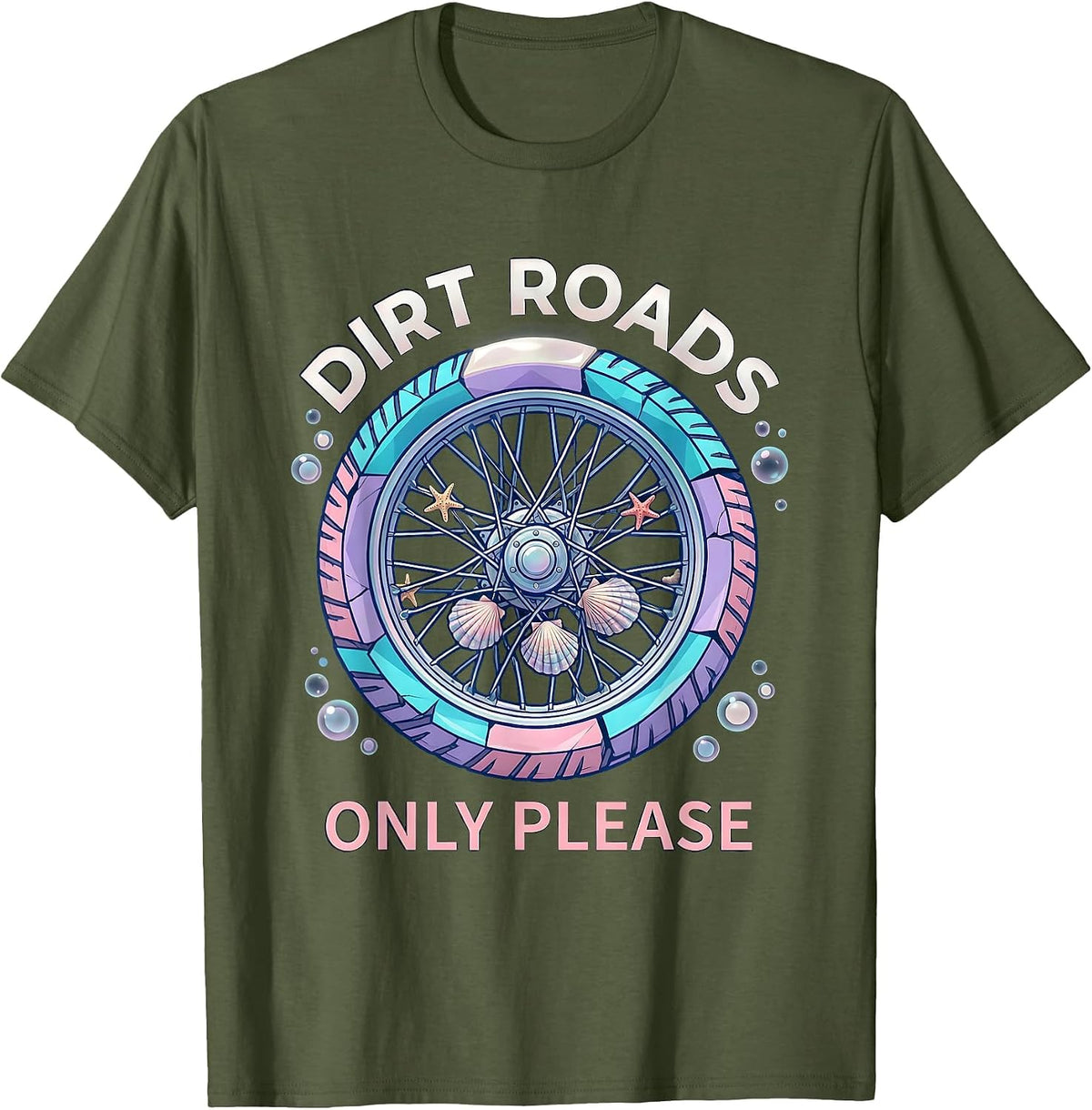 Dirt Roads Only Please Motorcycle Design T-Shirt - Olive Green