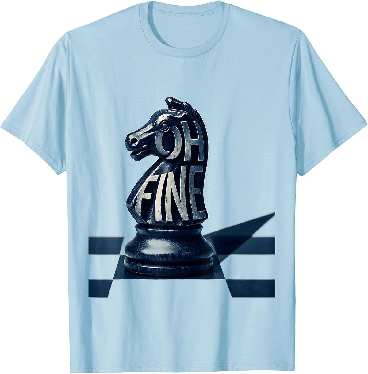 Men's Oh Fine Funny Chess Player Lover Humor Chess Gift T-Shirt - Baby Blue