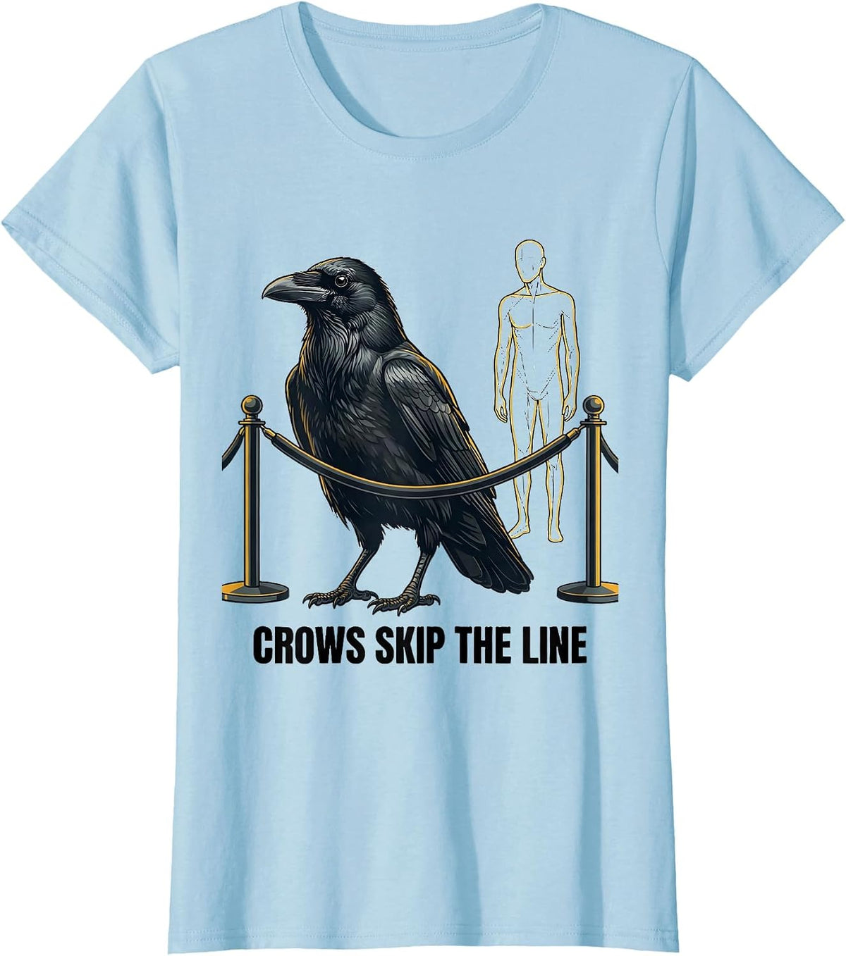 Crows Skip The Line Funny Crow Lover Dark Humor Gothic T-Shirt - Baby Blue