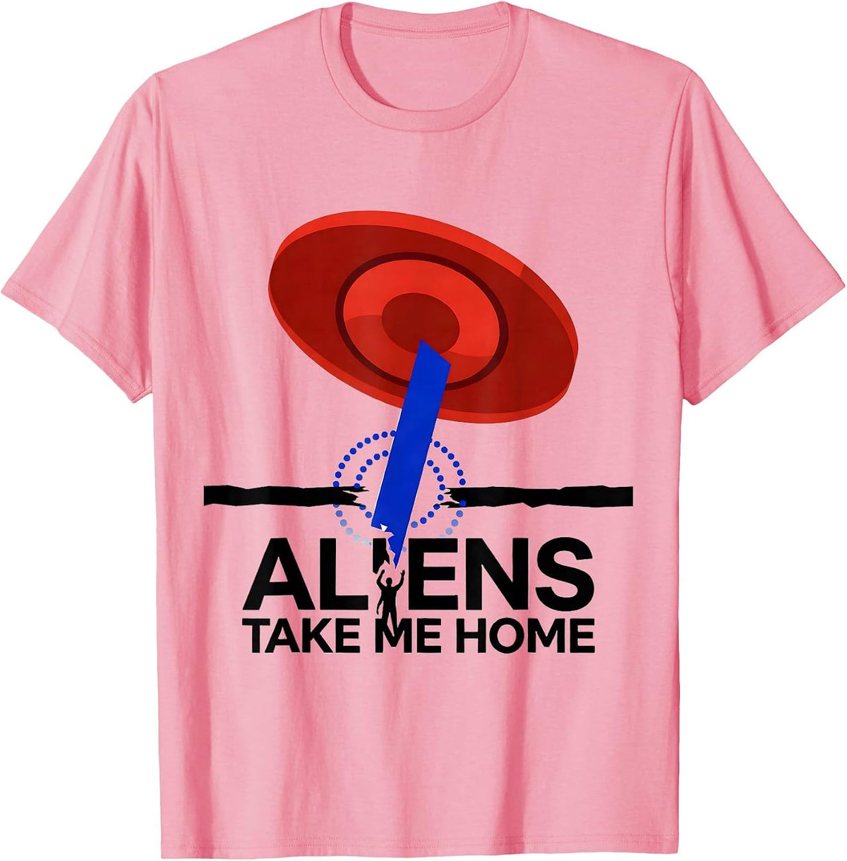 Men's Aliens, Take Me Home Funny UFO Novelty Space Enthusiast T-Shirt - Pink