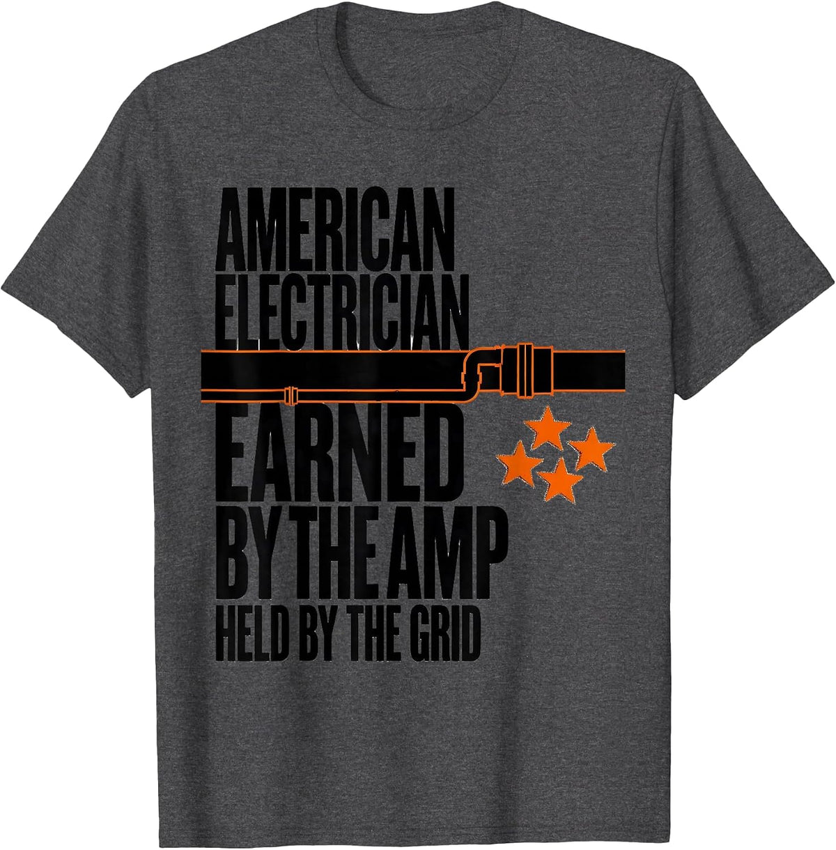 Men's American Electrician: Earned By The Amp, Held By The Grid T-Shirt - Dark Heather Grey