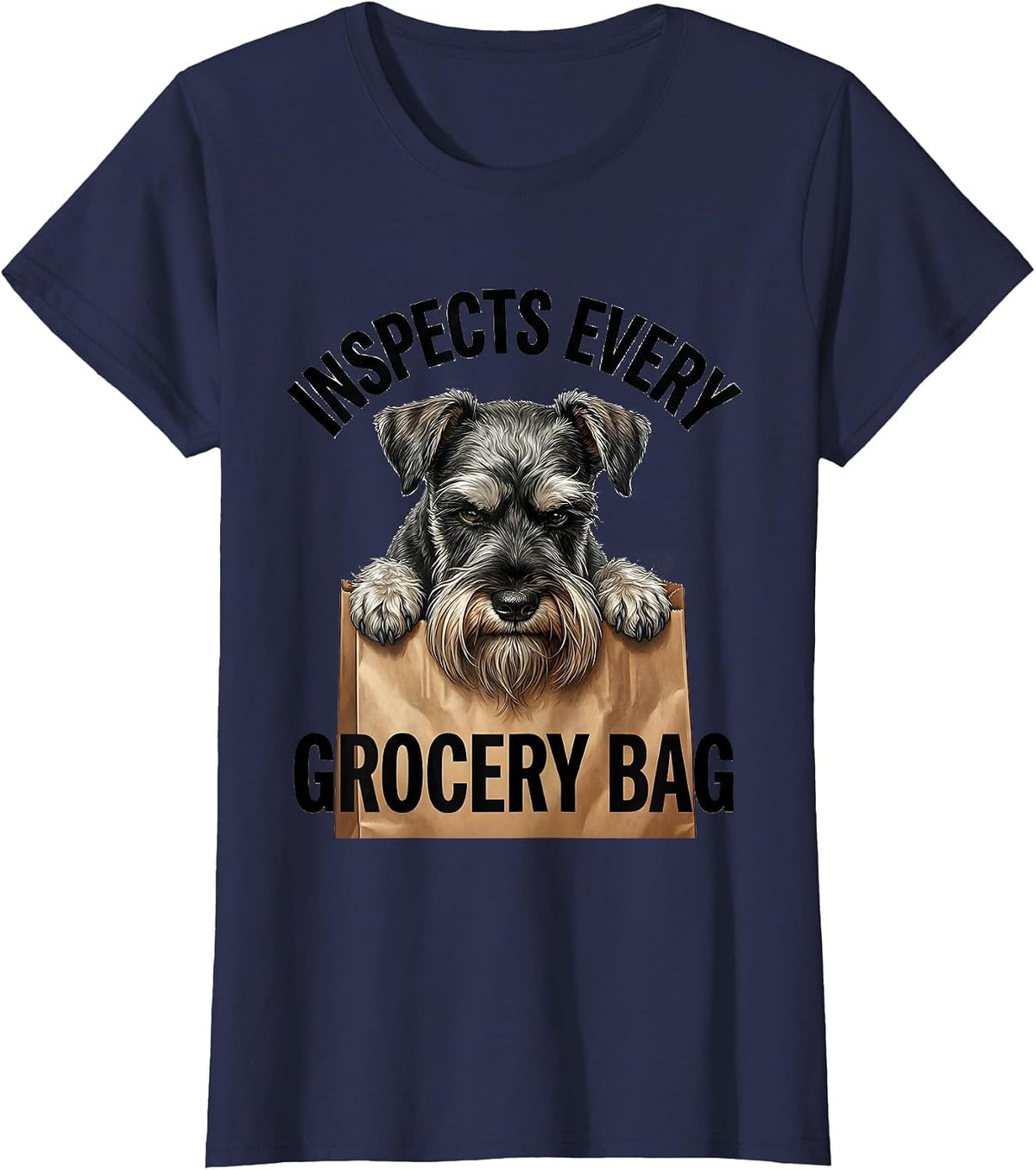 Women's Inspects Every Grocery Bag Funny Miniature Schnauzer Lover T-Shirt - Navy Blue