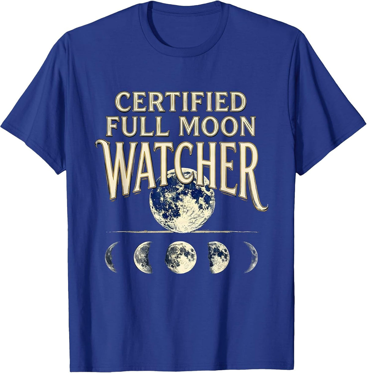 Certified Full Moon Watcher Celestial Astronomy Gift T-Shirt - Royal Blue