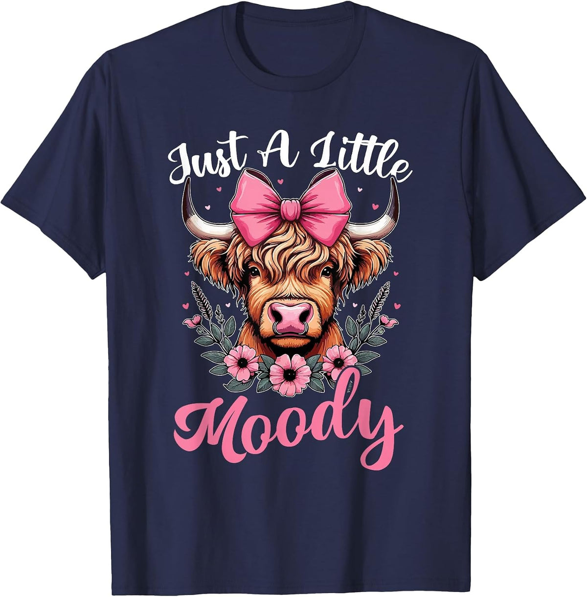 Just A Little Moody Cute Highland Cow Flower Farm Farmer T-Shirt - Navy Blue
