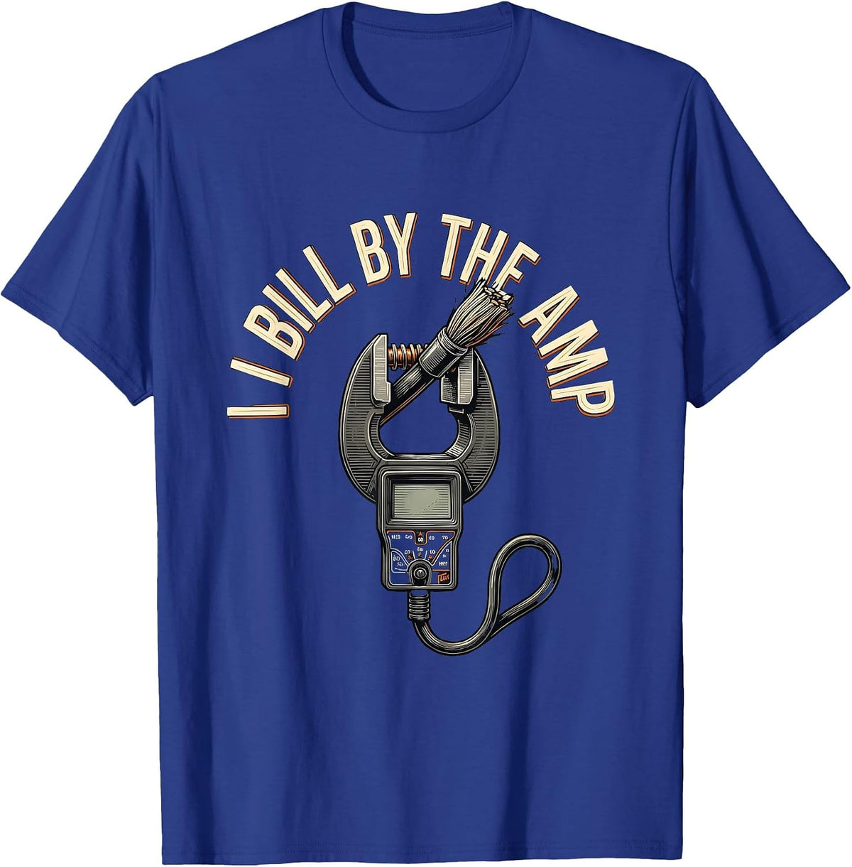 Men's I Bill By The Amp Funny Electrician Lineman Gift T-Shirt - Royal Blue
