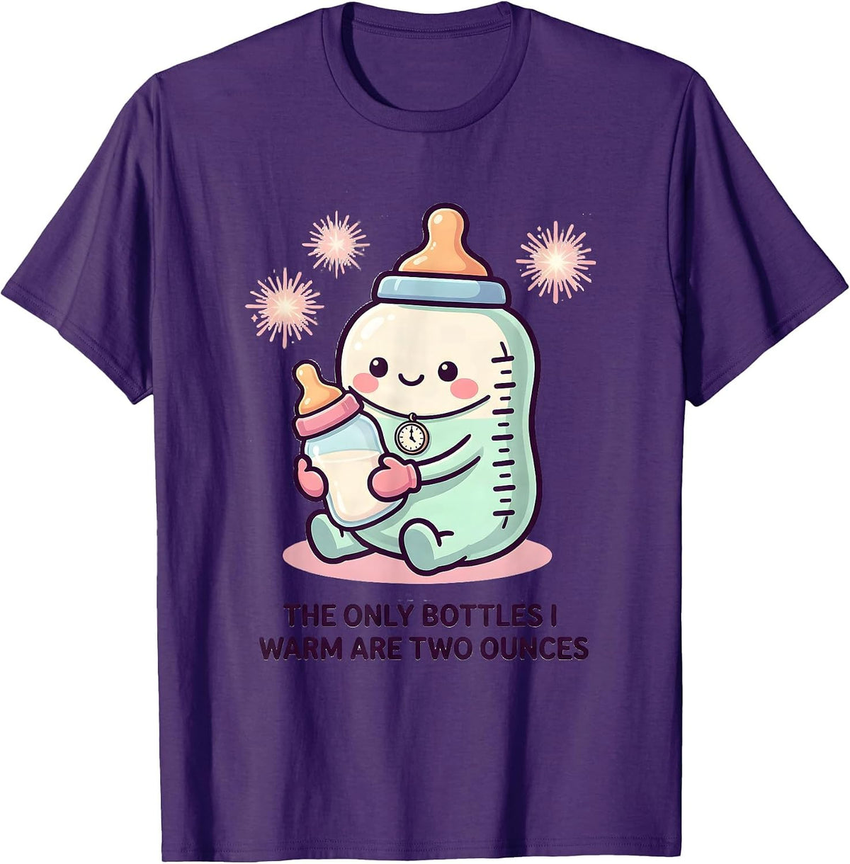Men's The Only Bottles I Warm Are Two Ounces Cute Kawaii Nurse New T-Shirt - Purple