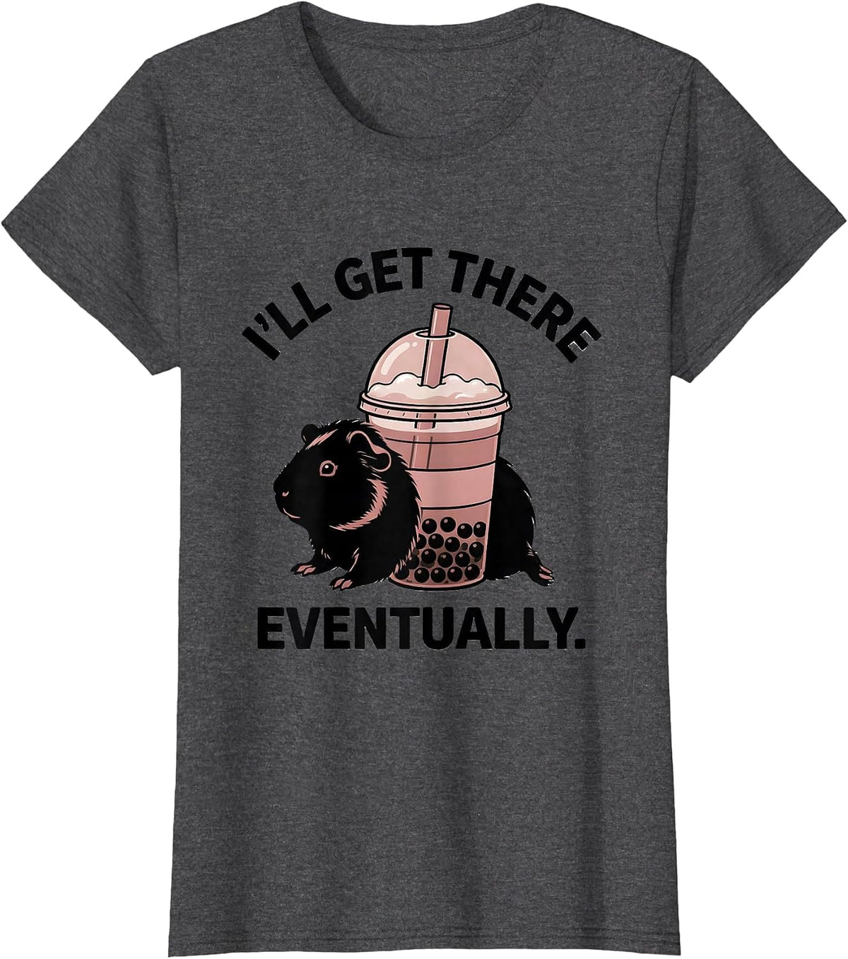 Women's I'll Get There Eventually Kawaii Anime Boba Tea Lover Cute T-Shirt - Dark Heather Grey