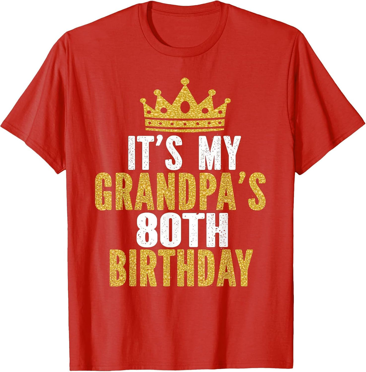 It's My Grandpa's 80th Birthday 80 Years Old Men T-Shirt - Red