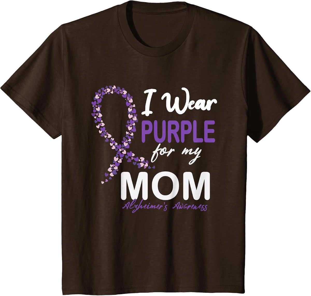 I Wear Purple for My Mom Dementia Alzheimer's Awareness T-Shirt - Brown