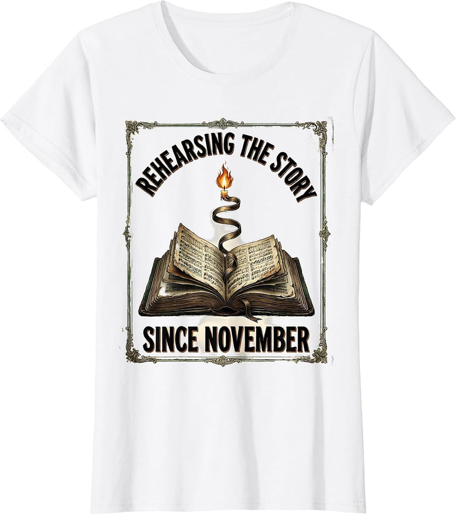 Women's Rehearsing The Story Since November Vintage Church Choir T-Shirt - White