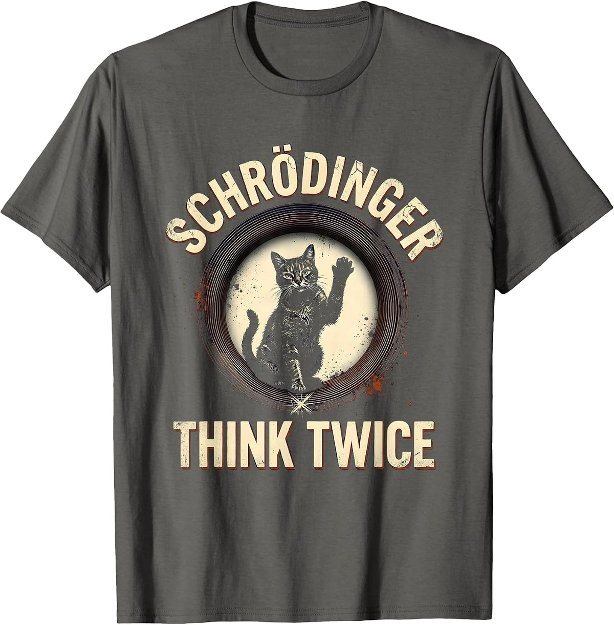 Schrödinger Think Twice Funny Quantum Physics Geek Humor T-Shirt - Asphalt Grey