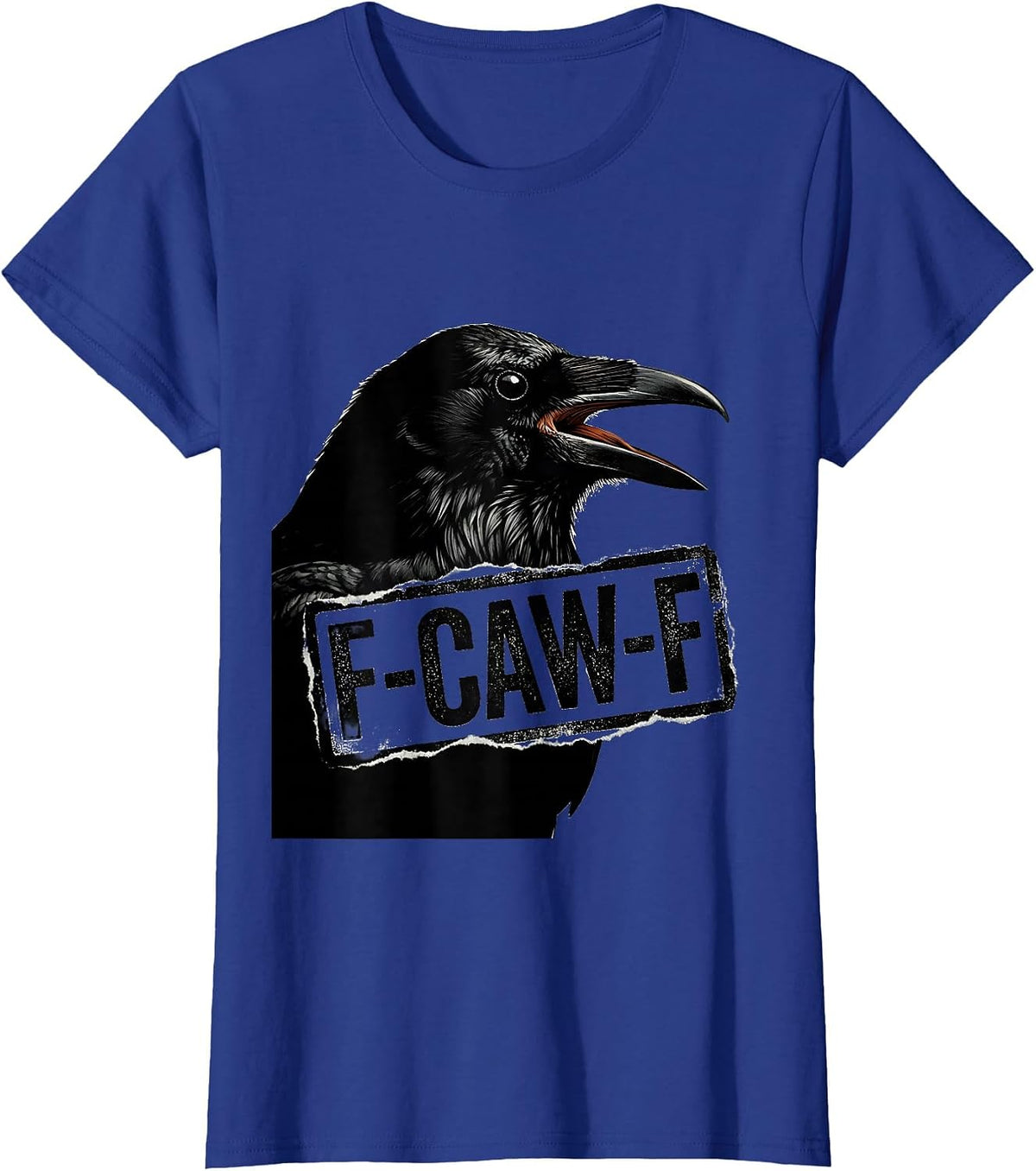 Women's F-CAW-F Funny Crow Gothic Humor Raven Bird Pun T-Shirt - Royal Blue