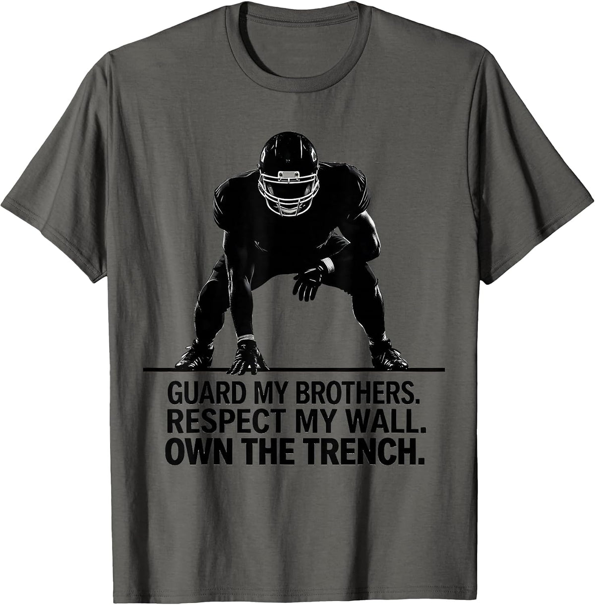 Men's Guard My Brothers Respect My Wall Own The Trench Lineman T-Shirt - Asphalt Grey