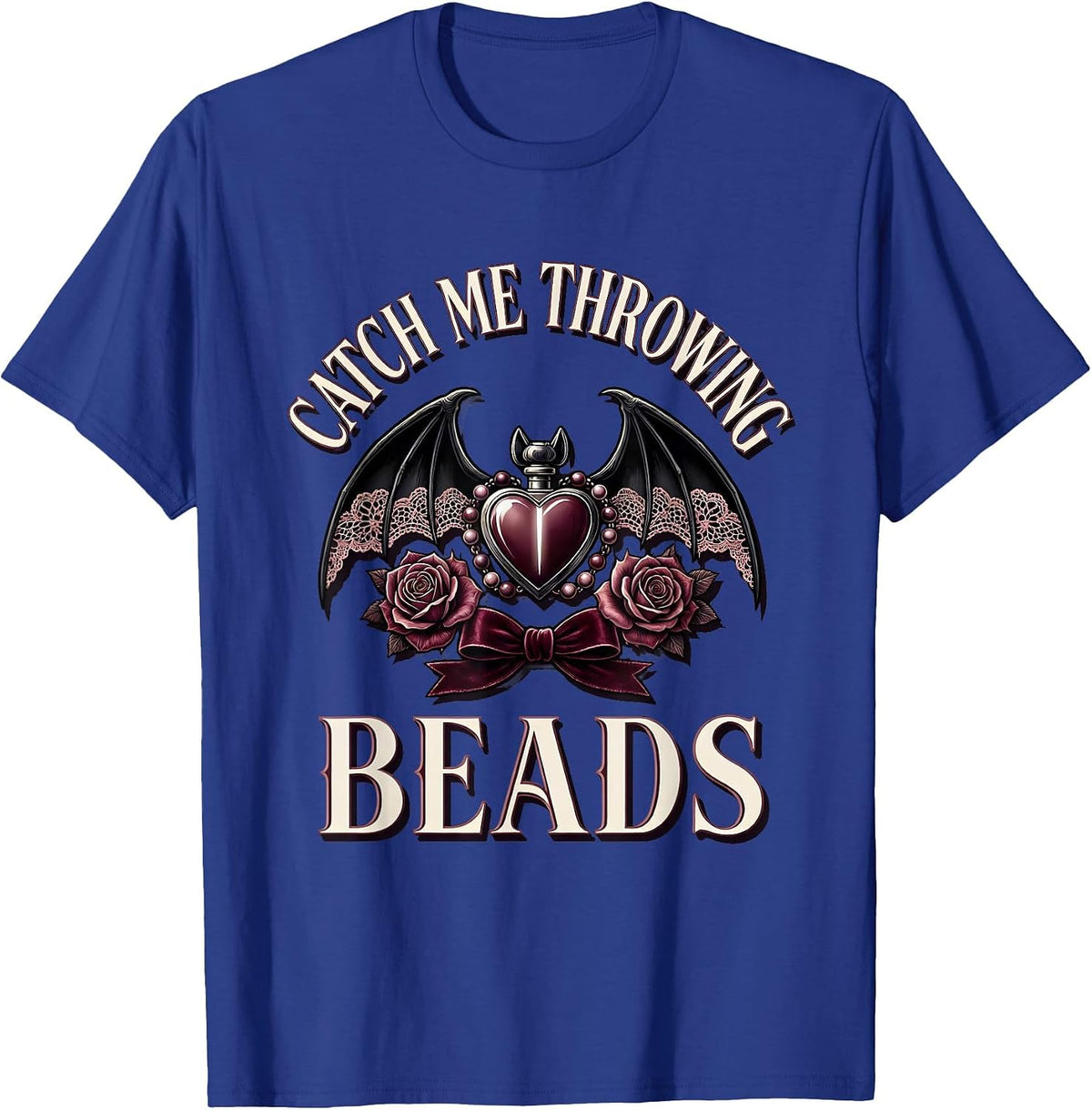 Catch Me Throwing Beads Mardi Gras Design T-Shirt - Royal Blue