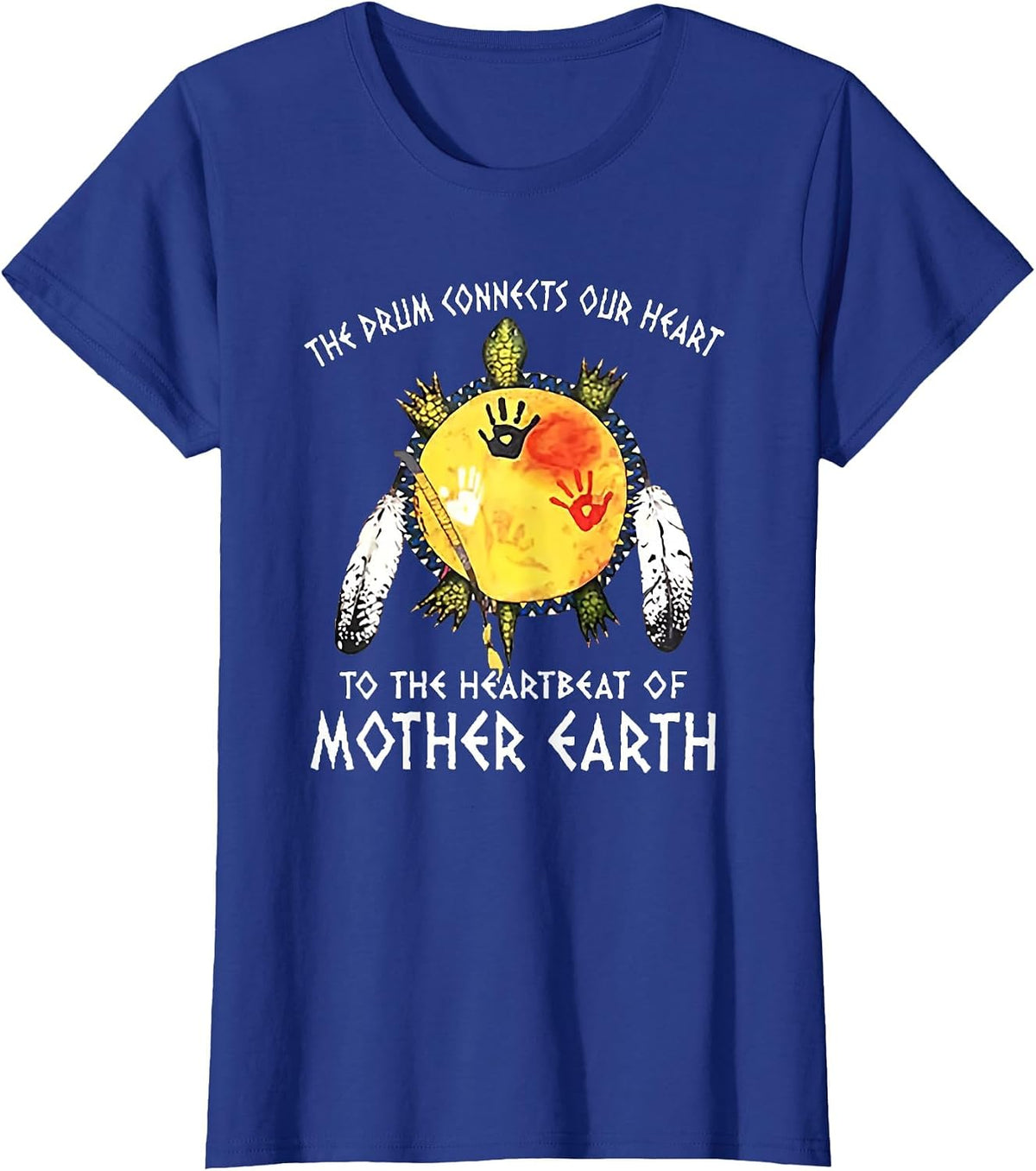 the Drum Connects Our Heart to the Heartbeat of Mother Earth T-Shirt - Royal Blue