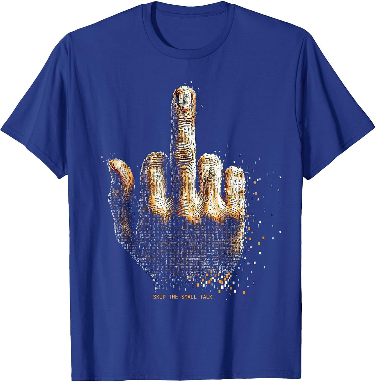 Skip the Small Talk Bold Statement Design T-Shirt - Royal Blue