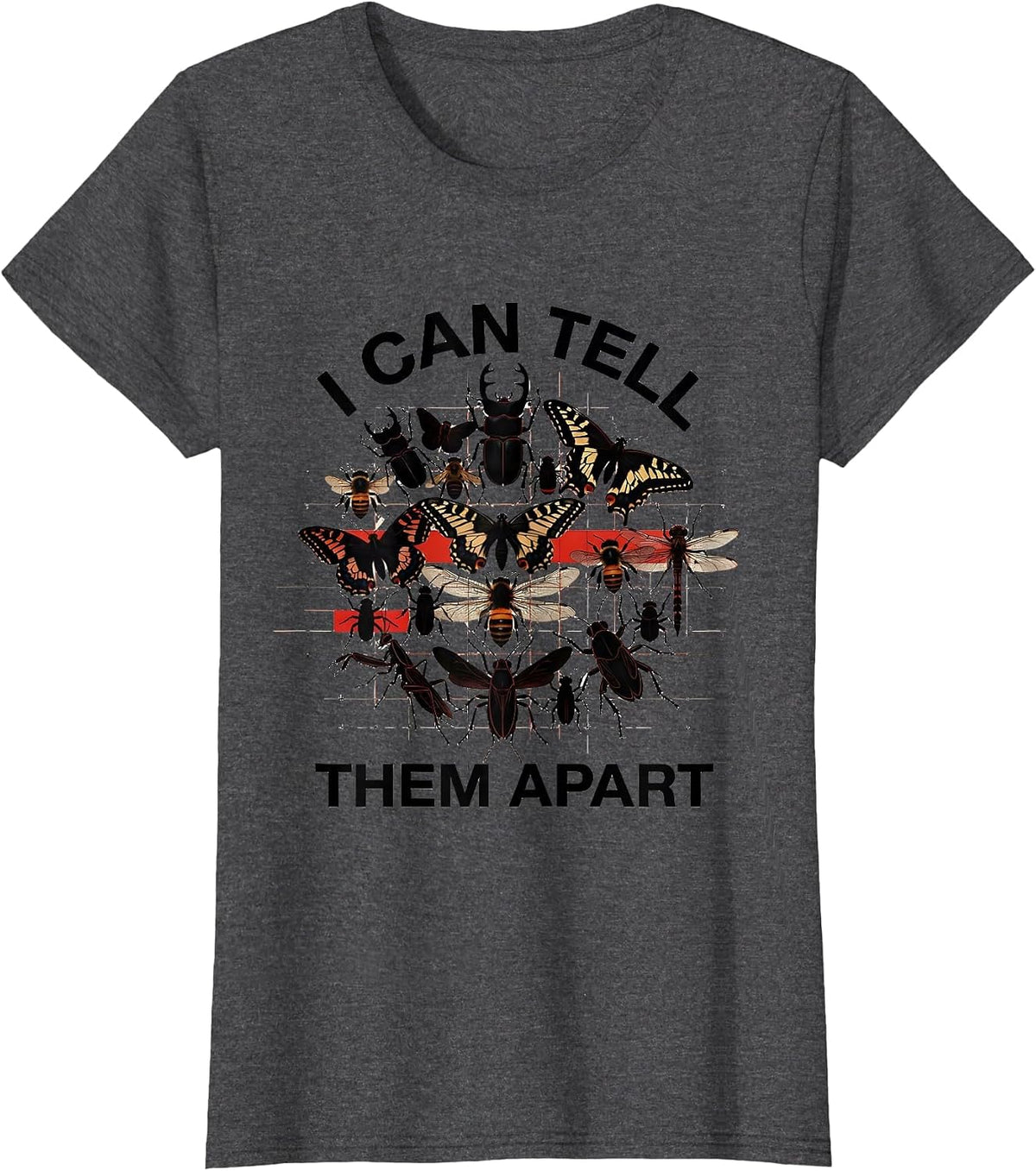Women's I Can Tell Them Apart Entomology Bug Collector Insect Humor T-Shirt - Dark Heather Grey
