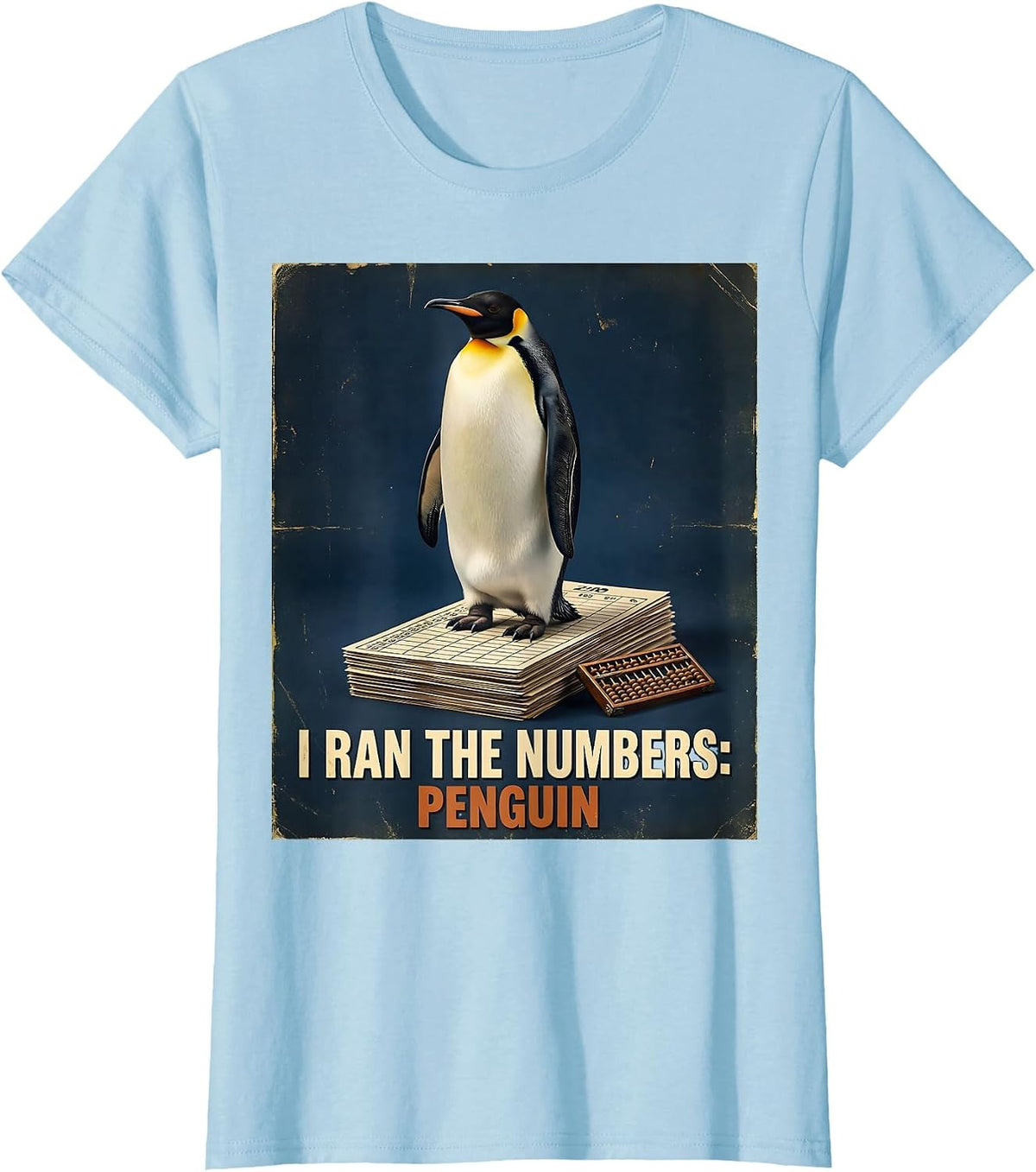 Women's I Ran The Numbers: Penguin Funny Penguin Lover Vintage T-Shirt - Baby Blue