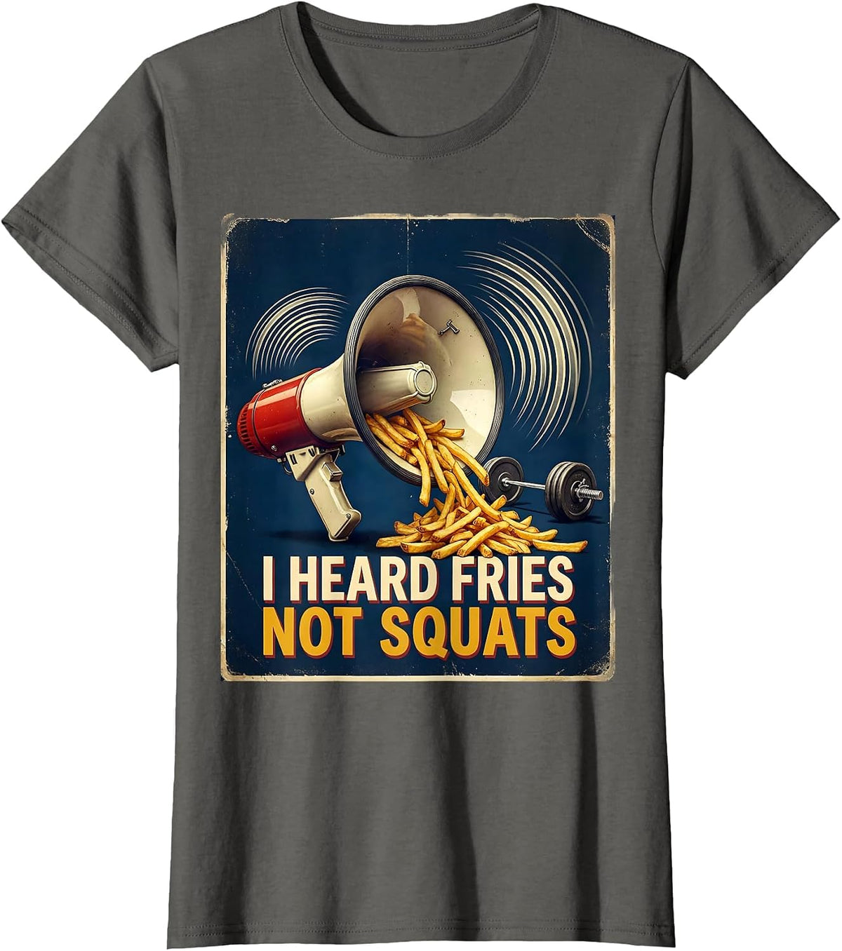 Women's I Heard Fries, Not Squats Vintage Funny Gym Workout Food T-Shirt - Asphalt Grey