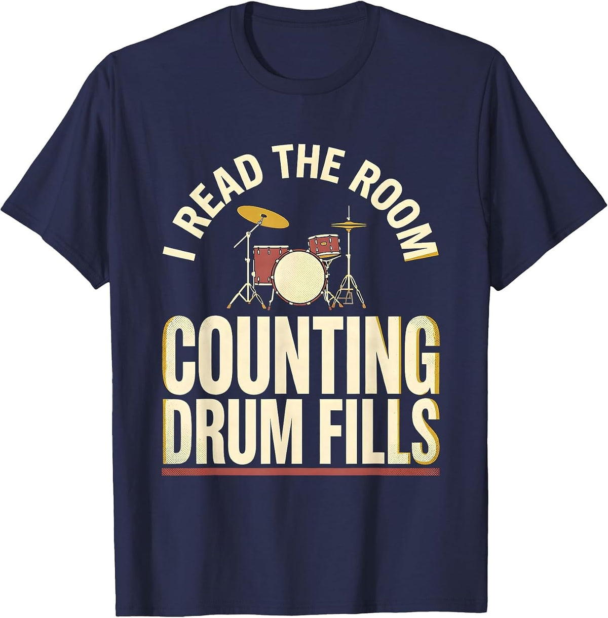 I Read The Room, Counting Drum Fills Funny Drummer Humor T-Shirt - Navy Blue