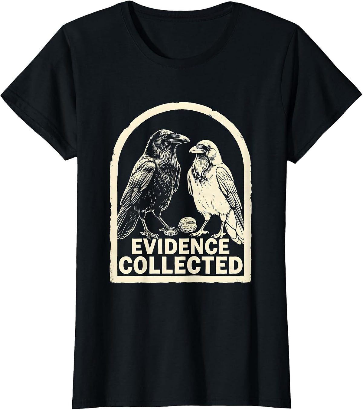 Evidence Collected Dark Humor Crow Lover Sarcastic Bird Pun T-Shirt - Black